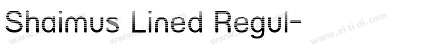 Shaimus Lined Regul字体转换